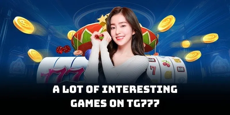 A lot of betting games on TG777