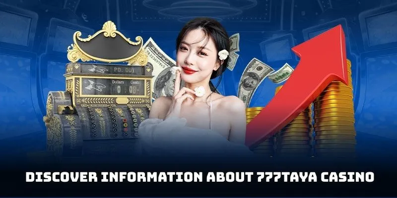 Discover the most useful information about 777taya casino bookmaker