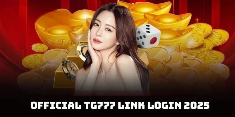 Let’s access official TG777 link login 2025
