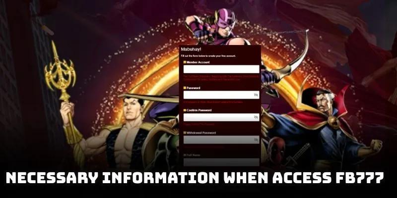 Necessary information when access FB777 register login